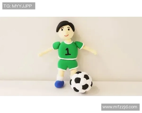 足球明星带你玩转粘土幼儿园快乐创意与运动的完美结合